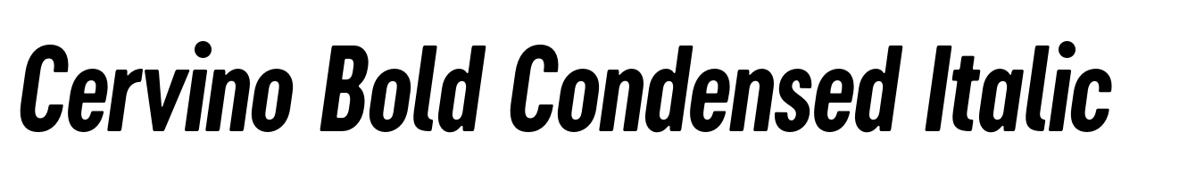 Cervino Bold Condensed Italic